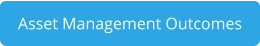 Asset Management Outcomes