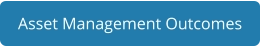 Asset Management Outcomes